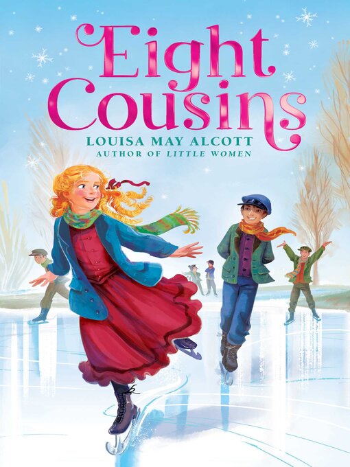 Title details for Eight Cousins by Louisa May Alcott - Available